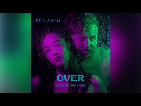 Platon & Joolay – Over (Alexander Pierce Remix)