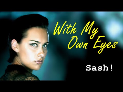 Sash! – With My Own Eyes 4k (4K HD + HQ sound)